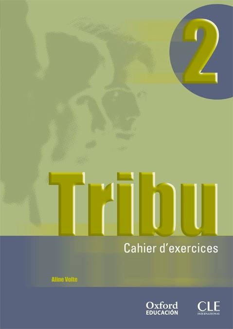 TRIBU 2 CAHIER D'EXERCICES OXFORD | 9788467312904 | VOLTE, ALINE