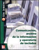 COMUNICACION, ARCHIVO DE LA INFORMACION Y OPERATORIA DE TECL | 9788448134990 | ALVAREZ, GERARDO - CADIÑANOS FERNANDEZ, ALBERTO