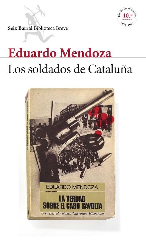 SOLDADOS DE CATALUÑA LOS (LA VERDAD SOBRE EL CASO SAVOLTA) | 9788432224218 | EDUARDO MENDOZA