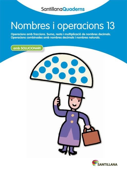 NOMBRES I OPERACIONS 13 SANTILLANA | 9788468013947 | VARIOS AUTORES