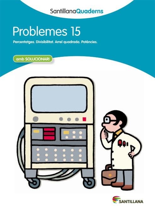 PROBLEMES 15 SANTILLANA | 9788468014104 | VARIOS AUTORES