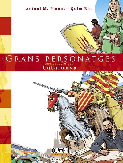 GRANS PERSONATGES QUE CONSTRUIREN CATALUNYA | 9788415932895 | PLANAS, ANTONI M / BOU, QUIM