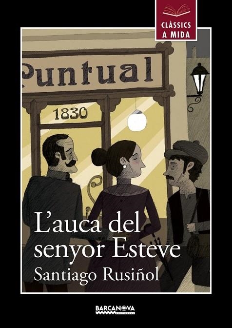 AUCA DEL SENYOR ESTEVE L' | 9788448934910 | RUSIÑOL, SANTIAGO