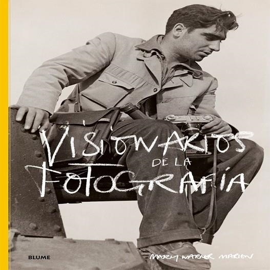 VISIONARIOS DE LA FOTOGRAFÍA | 9788498018097 | WARNER MARIEN, MARY