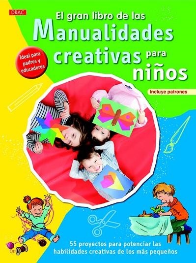 GRAN LIBRO DE LAS MANUALIDADES CREATIVAS PARA NIÑOS EL | 9788498744712 | KRUPINCKA, SYLVIA