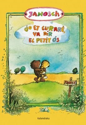 JO ET CURARÉ, VA DIR EL PETIT ÓS | 9788484649090 | JANOSCH