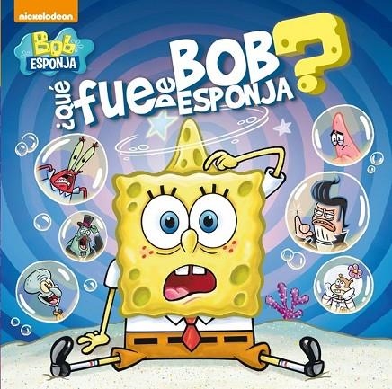 QUÉ FUE DE BOB ESPONJA? (BOB ESPONJA. PRIMERAS LECTURAS 1) | 9788448842673 | NICKELODEON