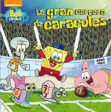 GRAN CARRERA DE CARACOLES LA (BOB ESPONJA. PRIMERAS LECTURAS 2) | 9788448843724 | NICKELODEON