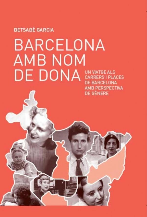 BARCELONA AMB NOM DE DONA | 9788499793672 | GARCIA, BETSABE