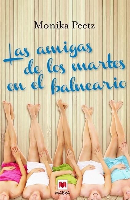 AMIGAS DE LOS MARTES EN EL BALNEARIO, LAS | 9788415893349 | PEETZ, MONIKA