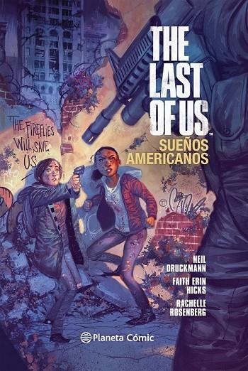 THE LAST OF US SUEÑOS AMERICANOS | 9788416308040 | NEIL DRUCKMANN/FAITH ERIN HICKS/RACHELLE ROSENBERG