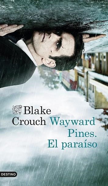 WAYWARD PINES EL PARAÍSO | 9788423349548 | BLAKE CROUCH