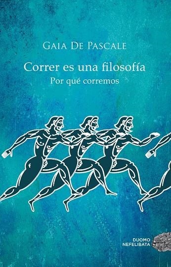 CORRER ES UNA FILOSOFÍA | 9788416261376 | DE PASCALE, GAIA