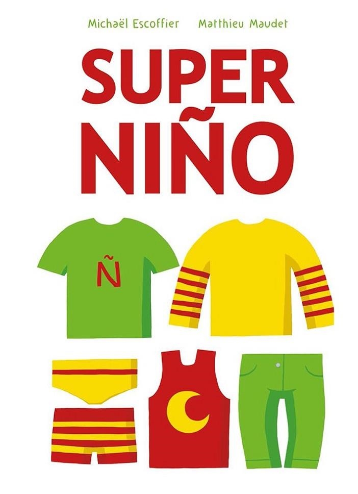 SUPER NIÑO | 9788416126187 | SCOFFIER, MICHAËL