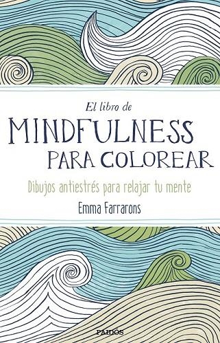 LIBRO DE MINDFULNESS PARA COLOREAR | 9788449331275 | EMMA FARRARONS