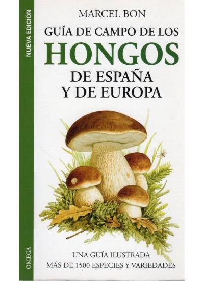 GUIA DE CAMPO DE LOS HONGOS DE ESPAÑA Y EUROPA | 9788428213363 | BON, MARCEL