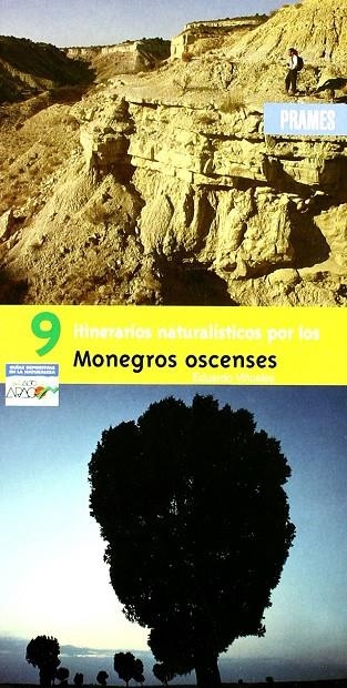 9 ITINERARIOS NATURALISTICOS POR LOS MONEGROS OSCENSES | 9788483210420 | VIÑUALES, EDUARDO