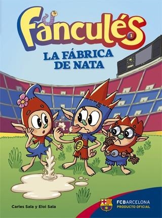 FANCULÉS 1 LA FÁBRICA DE NATA | 9788424652982 | SALA I VILA, CARLES/SALA I VILA, ELOI