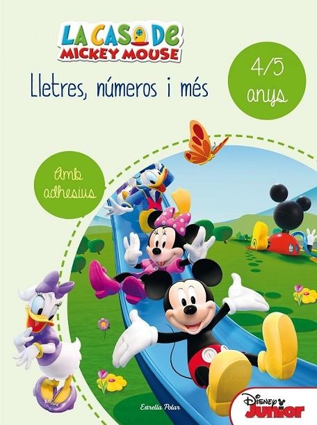 CASA DE MICKEY MOUSE, LA LLETRES NÚMEROS I MÉS 4 I 5  | 9788490578186 | DISNEY