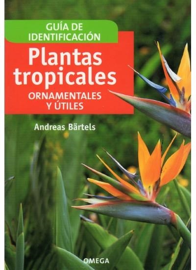 PLANTAS TROPICALES | 9788428214094 | BARTELS, ANDREAS