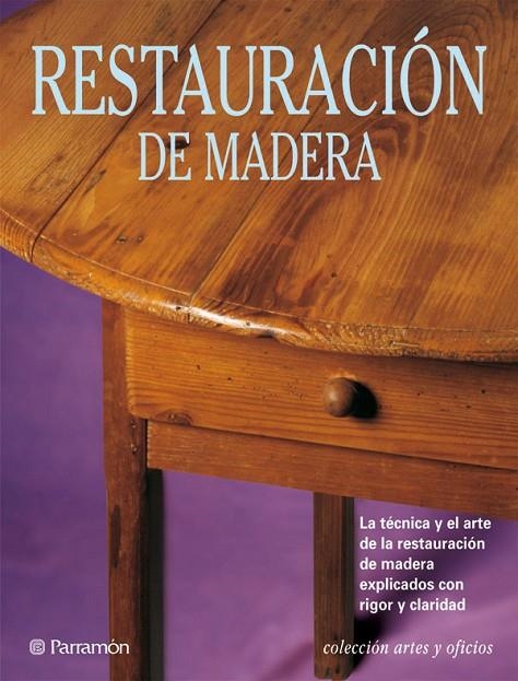 RESTAURACION DE MADERA | 9788434217614