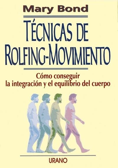 TECNICAS DE ROLFING-MOVIMIENTO | 9788479531317 | BOND, M.