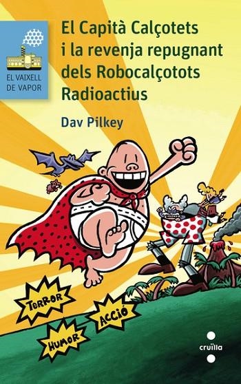 CAPITA CALÇOTETS I LA REVENJA REPUGNANT DELS ROBOCALÇOTOTS RADIOACTIUS EL | 9788466138697 | PILKEY, DAV