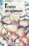 FRUTOS OLEAGINOSOS | 9788480271226 | VALPIANA, TIZIANA