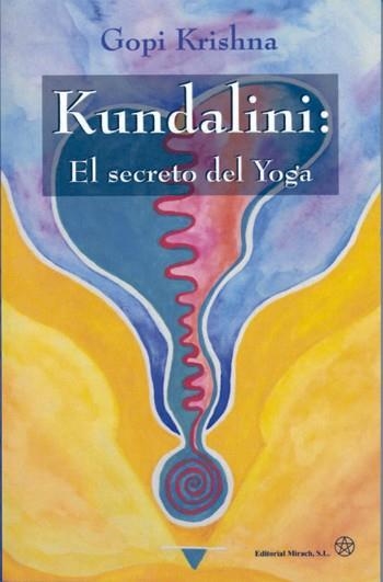 KUNDALINI . EL SECRETO DEL YOGA | 9788487476853 | KRISHNA , GOPI