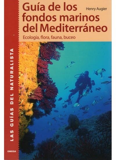 GUIA DE LOS FONDOS MARINOS DEL MEDITERRANEO | 9788428214728 | AUGIER, HENRY