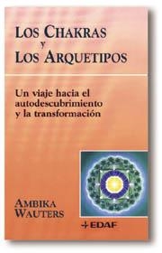 CHAKRAS Y LOS ARQUETIPOS, LOS | 9788441403307 | WAUTERS, AMBIKA