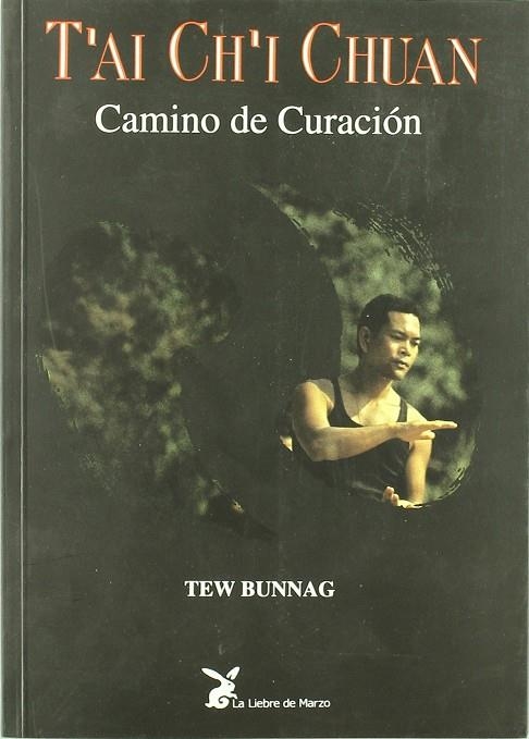 CAMINO DE CURACION T'AI CH'I CHUAN | 9788487403064 | BUNNAG, T.