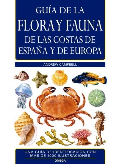 GUIA DE LA FLORA Y FAUNA ESPAÑA Y EUROPA | 9788428215008 | CAMPELL, ANDREW