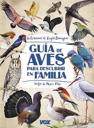 GUIA DE AVES PARA DESCUBRIR EN FAMILIA | 9788499740867 | DOMINGUEZ, ANGEL