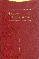 HAPPY CONSTITUTION | 9788481641813 | CLAVERO, BARTOLOME