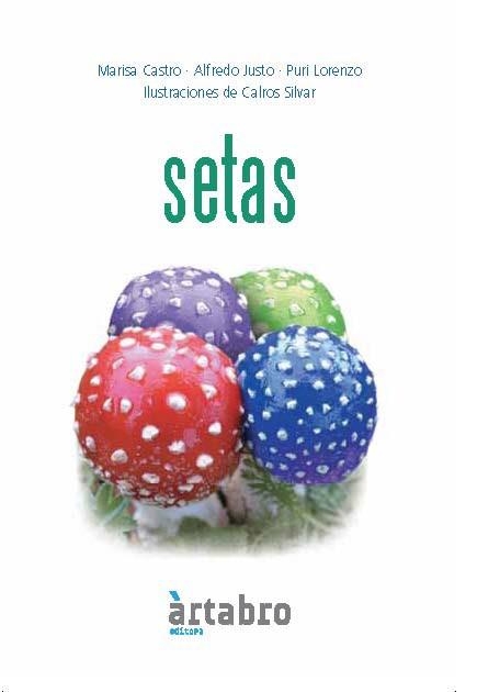 SETAS | 9788493819224 | CASTRO, MARISA  / JUSTO FERNÁNDEZ, ALFREDO / CASTR