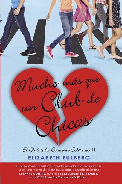 MUCHO MAS QUE UN CLUB DE CHICAS (EL CLUB DE LOS CORAZONES SOLITARIOS 2) | 9788420419107 | EULBERG,ELIZABETH