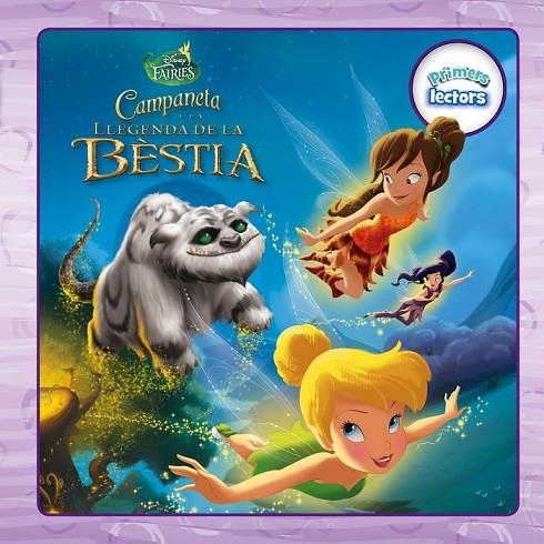 CAMPANETA I LA LLEGENDA DE LA BESTIA PRIMERS LECTORS | 9788490578209 | DISNEY