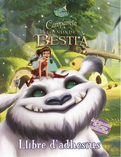 CAMPANETA I LA LLEGENDA DE LA BESTIA LLIBRE D'ADHESIUS | 9788490578216 | DISNEY