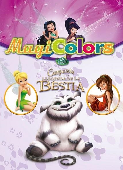 CAMPANETA I LA LLEGENDA DE LA BESTIA MAGICOLORS | 9788490578223 | DISNEY