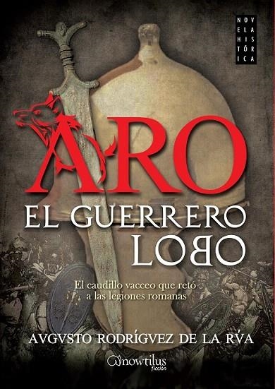 ARO EL GUERRERO LOBO | 9788499677040 | RODRIGUEZ DE LA RUA, AUGUSTO