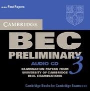 CAMBRIDGE BEC PRELIMINARY 3 AUDIO CD | 9780521671972 | CAMBRIDGE ESOL