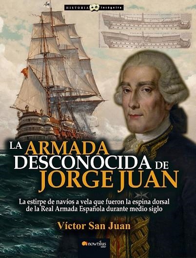 ARMADA DESCONOCIDA DE JORGE JUAN LA | 9788499677019 | SAN JUAN, VÍCTOR