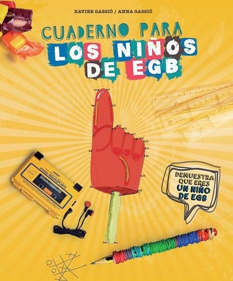 CUADERNO PARA LOS NIÑOS DE EGB | 9788416177578 | XAVIER GASSIO/ANNA GASSIO