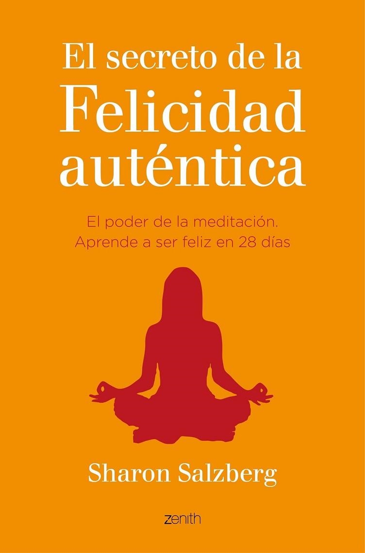 SECRETO DE LA FELICIDAD AUTENTICA, EL | 9788408141068 | SHARON SALZBERG