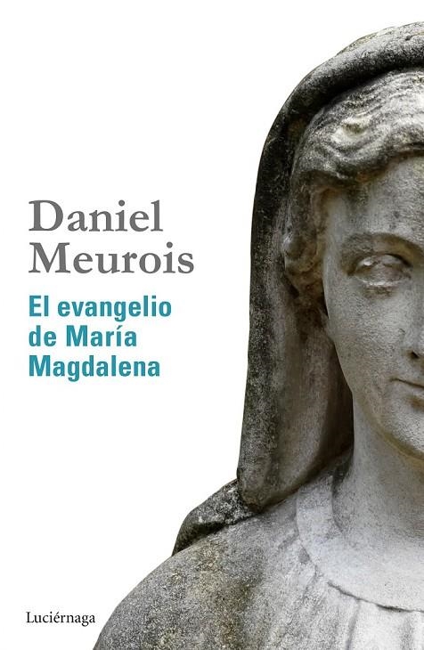 EVANGELIO DE MARIA MAGDALENA, EL | 9788415864516 | DANIEL MEUROIS