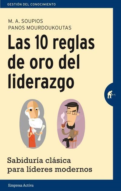 LAS 10 REGLAS DE ORO DEL LIDERAZGO | 9788492921249 | SOUPIOS, M. A./MOURDOUKOUTAS, PANOS