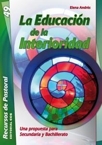 LA EDUCACIÓN DE LA INTERIORIDAD | 9788498423389 | ANDRÉS SUÁREZ, ELENA