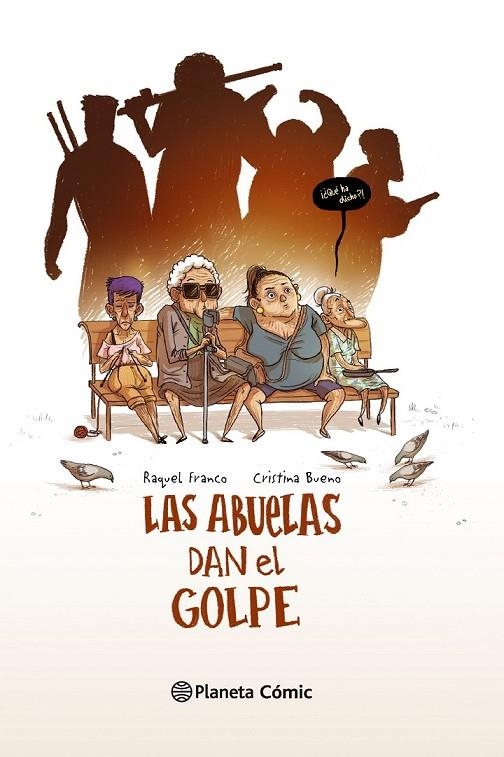 ABUELAS DAN EL GOLPE, LAS | 9788416090631 | CRISTINA BUENO/RAQUEL FRANCO