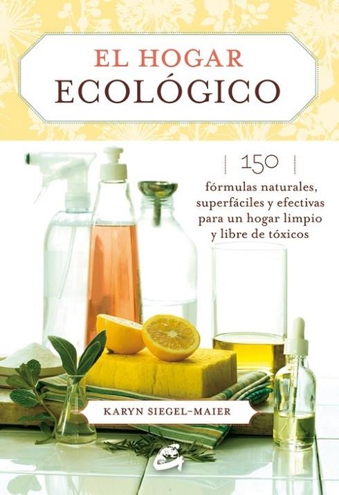 EL HOGAR ECOLÓGICO | 9788484455585 | SIEGEL-MAIER, KARYN